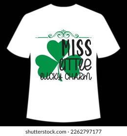 miss little lucky charm St. Patrick's Day Shirt Print Template, Lucky Charms, Irish, everyone has a little luck Typography Design