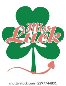 Miss luck St Patrick's day design, St Patrick's day SVG, St Patrick's day bundle ,design bundle, cutting file, SVG design bundle, t shirt design 