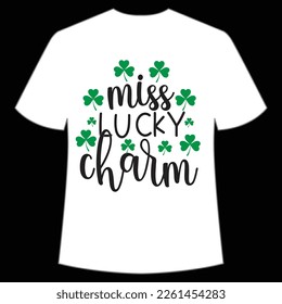 miss lucky charm St. Patrick's Day Shirt Print Template, Lucky Charms, Irish, everyone has a little luck Typography Design