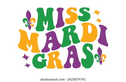 Miss Mardi Gras, Awesome Mardi Gras T-shirt design, EPS File Format.