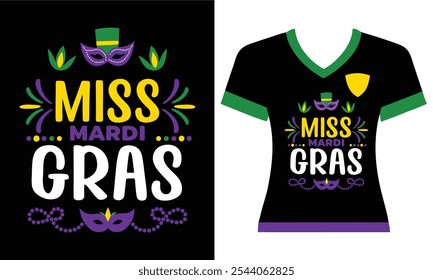 Miss Mardi Gras - Colorful and Festive T-Shirt Design