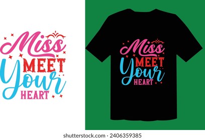 Miss Meet Your Heart T Shirt Cut File