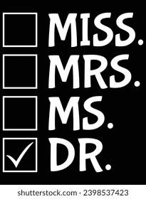 Miss Mrs Ms doctor - EPS file for cutting machine. You can edit and print this vector art with EPS editor.