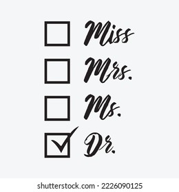 Miss Mrs Ms Doctor PHD t-shirt design