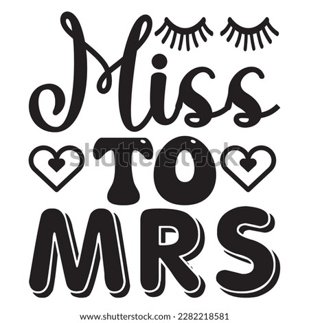 Miss to Mrs t-shirt design vector file