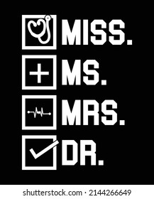 Miss, Ms, Mrs, Dr Typography T-Shirt Design