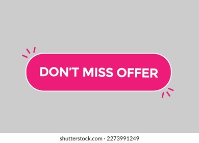 don’t miss offer button vectors.sign label speech bubble don't miss offer
