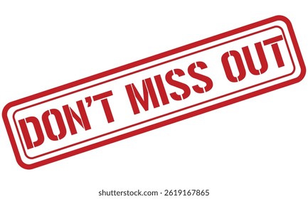 DON'T MISSE OUT roter Stempel, Textvektor, Gummistempel