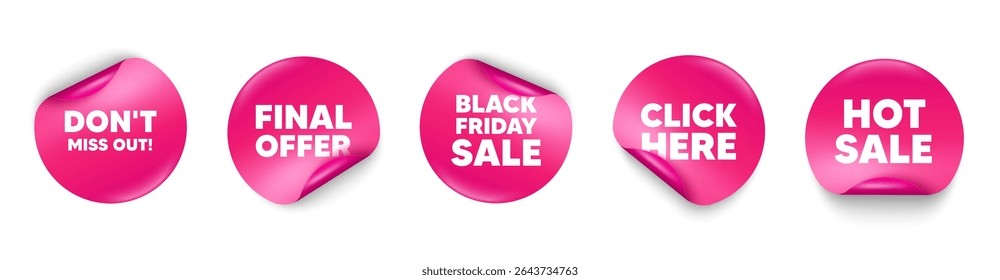 Miss out sticker tag. Click here, Black friday paper price banners. Dont miss out tag. Special offer price sign. Advertising discounts symbol. Hot sale sticker. Promo banners. Vector