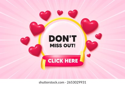 Perca o banner do raio de sol. Clique aqui sinalizar faixa de opções. Não perca a etiqueta. Sinal de preço de oferta especial. Símbolo de descontos de publicidade. Corações 3d brilham. Marca de fita vermelha. Oferta de desconto. Vetor