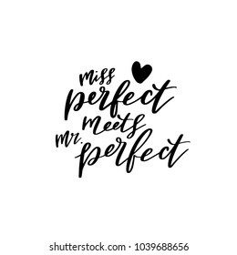 Miss Perfect Meets Mr Perfect, Vector Love Calligraphy, Sweet Hand Lettering, Modern Script Font Marriage Lettering,Vector Poster With Modern Calligraphy