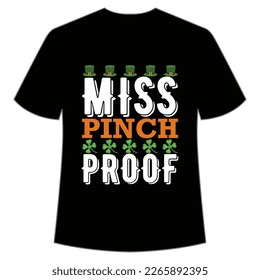 Miss pinch proof St Patrick's Day Shirt Print Template, Lucky Charms, Irish, everyone has a little luck Typography Design