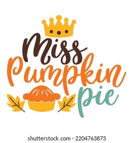 Miss pumpkin pie Happy Halloween shirt print template, Pumpkin Fall Witches Halloween Costume shirt design