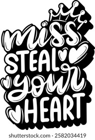 miss steal your heart love valentines day black vector graphic design quote 