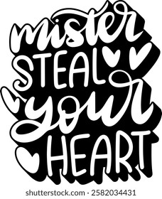 miss steal your heart love valentines day black vector graphic design quote 