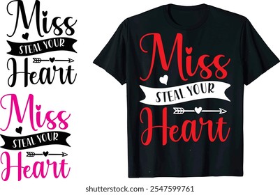 Miss Steal Your Heart Valentine Love Cita, tipografía, Vector, Romance de corazón, romántico14 febrero, elemento Día de San Valentín Camisetas diseño