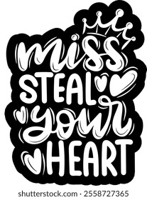 miss steal your heart valentines day black vector graphic design and cut file