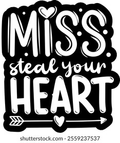 miss steal your heart valentines day black vector graphic design and cut file