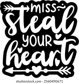 miss steal your heart valentines day black vector graphic design and cut file