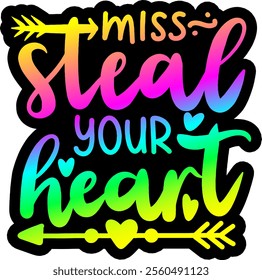 miss steal your heart valentines day colorful bright rainbow graphic design