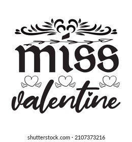 Miss Valentine T-Shirt Design ,Vector File.
