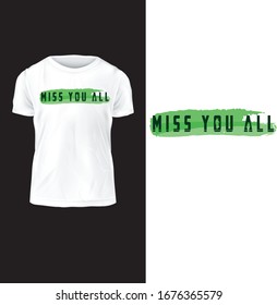 Miss you all, text, vector, illustration, t-shirt design