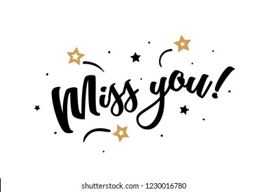 Miss you. Beautiful greeting card poster, calligraphy black text word golden star fireworks. Hand drawn, design elements. Handwritten modern brush lettering, white background isolated vector