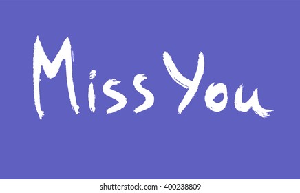 Miss You Calligraphy Lettering Inscription White Stock Vector (Royalty ...