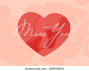 Miss You Calligraphy Over Heart Shape On Red Fluid Art Background.