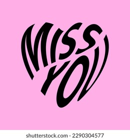 Miss you calligraphy text in heart shape on pink background. Templates for Greeting card, label, poster, Sticker, banner, flyer, Postcard, Invitation, Farewell Party and other. Vector illustration