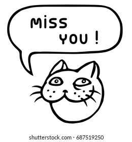 Miss You! Cartoon Cat Head. Speech Bubble. Vector Illustration. Funny Cool Emoticon Character.