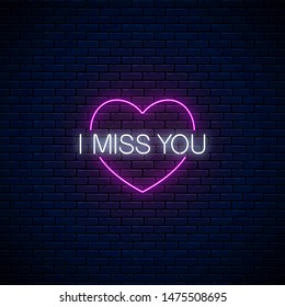 Miss you glowing neon sign with pink heart symbol on dark brick wall background. Symbol of loneliness in neon style. Vector illustration.