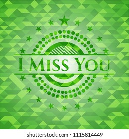 I Miss You green mosaic emblem