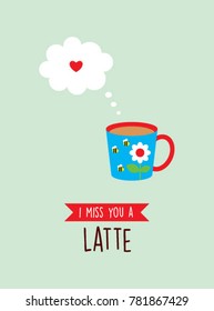 i miss you greeting card with cup graphic