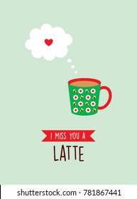 i miss you greeting card with cup graphic