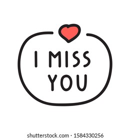 I miss you. Hand drawn badge vector illustration for greeting card, t shirt, sticker, poster design.