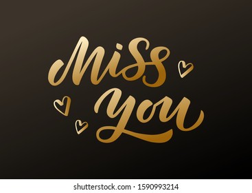 Miss you hand drawn lettering. Template for, banner, poster, flyer, greeting card, web design, print design. Vector illustration.