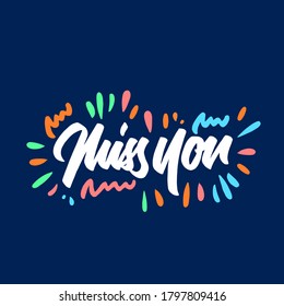 Miss you hand drawn type. vector lettering.