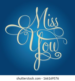 MISS YOU hand lettering, handmade calligraphy, shopping business concept, vector background