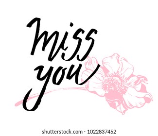 I miss you. I heart you. Valentines day calligraphy card. Hand drawn design elements. Handwritten modern brush lettering.
