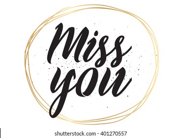 Miss you inscription. Greeting card with calligraphy. Hand drawn lettering design. Photo overlay. Typography for banner, poster or apparel design. Vector typography.