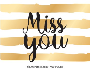 Miss you inscription. Greeting card with calligraphy. Hand drawn lettering design. Photo overlay. Typography for banner, poster or apparel design. Vector typography.