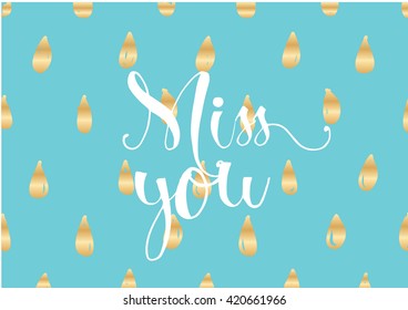 Miss you inscription. Greeting card with calligraphy. Hand drawn lettering. Typography for invitation, banner, poster or clothing design. Vector quote.
