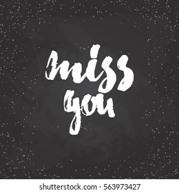 Miss you - lettering Valentines Day calligraphy phrase isolated on the background. Fun brush ink typography for photo overlays, t-shirt print, poster design
