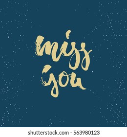 Miss you - lettering Valentines Day calligraphy phrase isolated on the background. Fun brush ink typography for photo overlays, t-shirt print, poster design