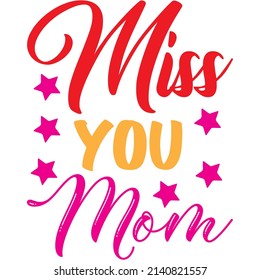 2,470 Misses mom Images, Stock Photos & Vectors | Shutterstock