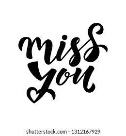 Miss you quote. Modern handlettering text. Design print for t-shirt, sticker, greeting card, banner. Vector illustration with texture. 