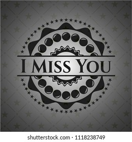 I Miss You retro style black emblem