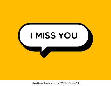 I Miss You Speech Bubble With Outline