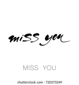 Miss you. Typography for card, banner, poster design. Vector illustration.